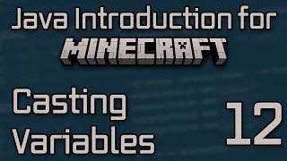 Java Introduction for Minecraft Modding 2023 - 12 Casting Variables