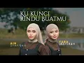 Ain Syakirah \u0026 Fara Insyirah - Ku Kunci Rindu Buatmu (Official Music Video)