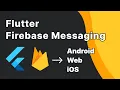 Flutter Android Web iOS Push notifications with Firebase messaging