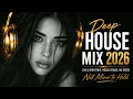 Deep House Mix 2026 | Not Mine to Hold, Vocal House, Nu Disco