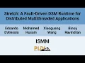ISMM 26 Stretch A Fault-Driven DSM Runtime for Distributed Multithreaded Applications