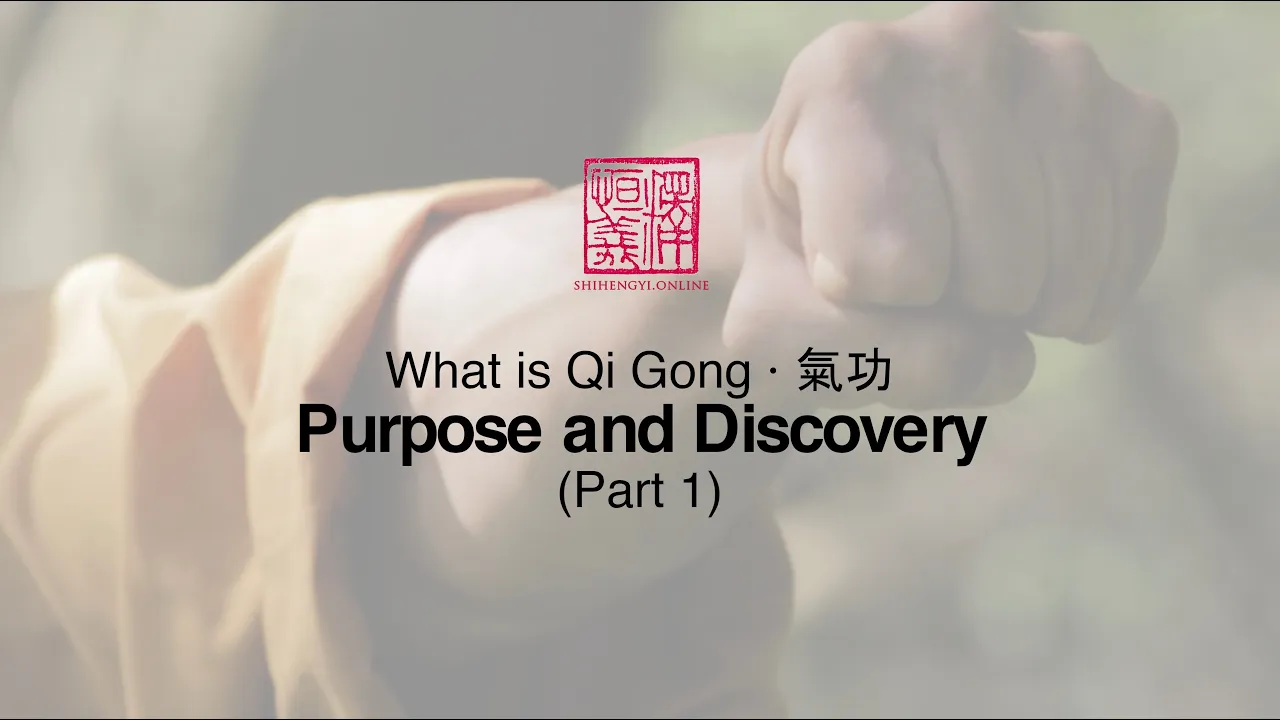 Outline Video What is Qi Gong: Part 1 · Purpose and Discovery