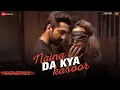 Download Lagu Naina Da Kya Kasoor |AndhaDhun|Ayushmann Khurrana|Tabu|Radhika Apte|Amit Trivedi|Sriram R