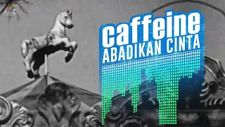 caffeine abadikan cinta official audio 