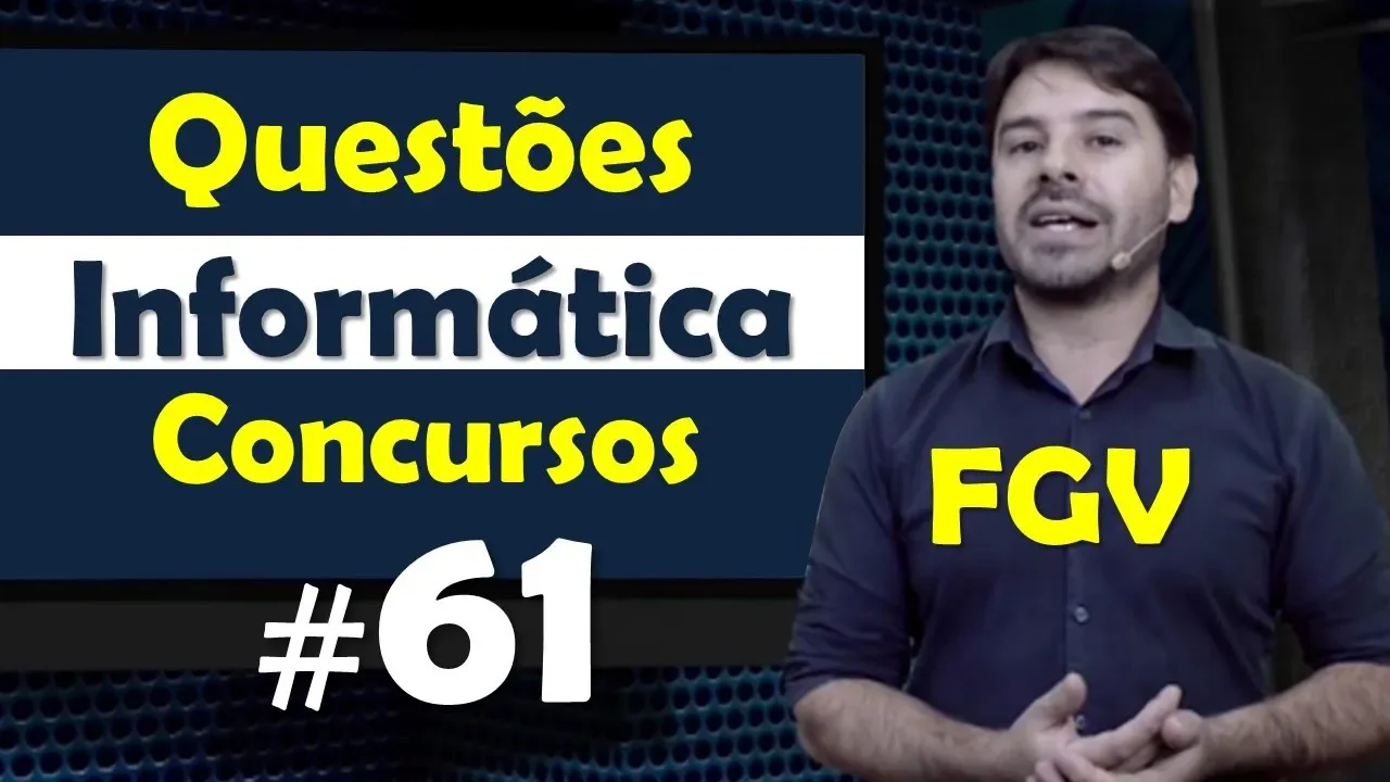 FGV - Questões de Informática para Concursos - Questão 61