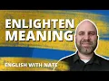 Enlighten Meaning