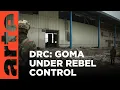 Download Lagu DRC: M23 in Control of Goma | ARTE.tv Documentary