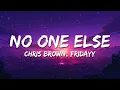Download Lagu Chris Brown - No One Else (Lyrics) ft. Fridayy