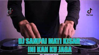 Download DJ SAMPAI MATI KISAH INI KAN KU JAGA HINGGA BERAKHIR NAFASKU MP3