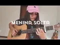 Download Lagu Menina solta - Giulia Be | Bia Marques (cover)