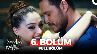 Senden Daha Güzel 6 Bölüm 