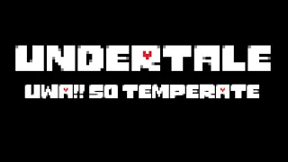 Undertale OST Uwa So Temperate 1 Hour 