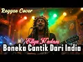 Lagu Boneka Cantik Dari India - Ellya Kadam Reggae Version Cover by Driftline || Cover lagu reggae 