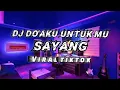 Download Lagu DJ DOAKU UNTUKMU SAYANG||VIRAL TIKTOK 2023||WALI BAND