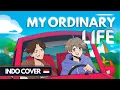 Download Lagu 【INDO COVER】MY ORDINARY LIFE (COVER BY VINN)