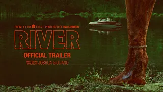 River | Official Trailer