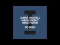 Go Deep - James Haskell, Mark Knight and Gene Farris