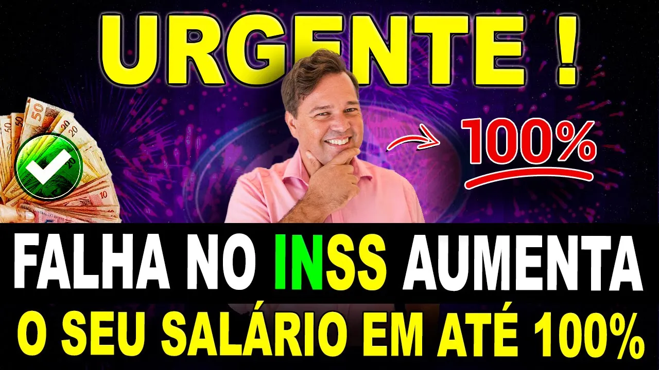 FALHA NO INSS: AUMENTO DE ATÉ 100% NOS BENEFÍCIOS - VEJA QUEM PODERÁ SOLICITAR.