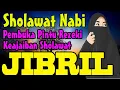 Download Lagu Merdunya Sholawat Nabi, Sholawat Jibril Penarik Rezeki Paling Mustajab  Dari Segala Arah Penjuru
