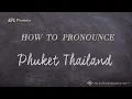 How to Pronounce Phuket Thailand Real Life Examples