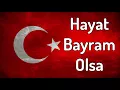 Turkish Folk Song - Hayat Bayram Olsa