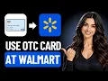 How To Use OTC Card At Walmart Complete Guide