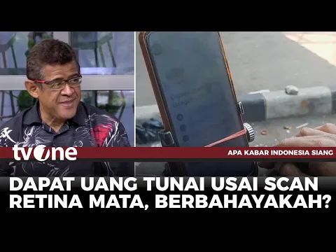 Pindai Retina Dapat Uang, Pakar Soroti Dampak dan Bahayanya