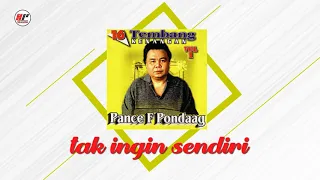 Download Pance F Pondaag - Tak Ingin Sendiri (Official Audio) MP3