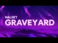 Download Lagu Halsey - Graveyard (Lyrics)
