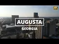 Augusta Georgia - 4K Drone Tour