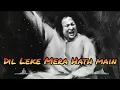 Download Lagu Dil Leke Mera Haath Mein By Nusrat Fateh Ali Khan || Best Qawali