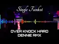 Download Lagu OVER KNOCK HARD DENNIE RMX SINGLE FUNKOT