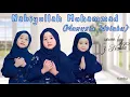 Download Lagu Nabiyullah Muhammad (Manusia Idolaku) - 3 Nahla (cover)