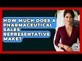 How Much Does A Pharmaceutical Sales Representative Make - Learn As An Adult