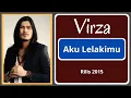 Download Lagu Virza - Aku Lelakimu Lagu Hits Dan Populer Virza - Aku Lelakimu Rilis 2015