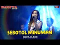 Download Lagu GARA - GARA SEBOTOL MINUMAN - DIVA HANI - Zagita Assoy Pakdhe
