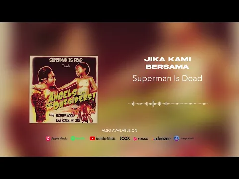 Download MP3 Superman Is Dead - Jika Kami Bersama (Official Audio)