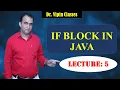 Java OOPS - 5 If block in Java CS Teachers Dr Vipin Classes