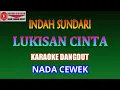 Download Lagu KARAOKE DANGDUT LUKISAN CINTA - INDAH SUNDARI (COVER) NADA CEWEK A minor