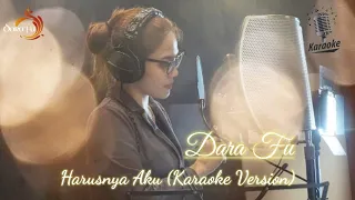 Download Dara Fu - Harusnya Aku (Karaoke Version) MP3