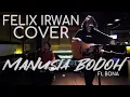 Download Lagu MANUSIA BODOH - ADA BAND | FELIX IRWAN Ft. BONA