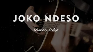 Download JOKO NDESO // DIMAS TEDJO // KARAOKE GITAR AKUSTIK TANPA VOKAL MP3