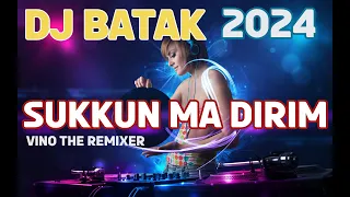 sukkun ma dirim dj batak terbaru 2024