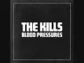 The Kills - Future Starts Slow