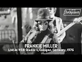 Download Lagu Frankie Miller - Live At Rockpalast 1976 (Cologne, Germany) (Full Concert Video)