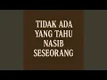 Lagu Tidak Ada Yang Tahu Nasib Seseorang