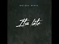 Lagu Mosnha Beats - Its Late