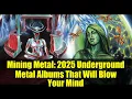 Download Lagu Mining Metal: 2025 Underground Metal Albums That Will Blow Your Mind
