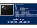 QuickTip - Batch Programm schliesen Batch Tutorial close process