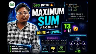 Maximum Sum Problem All Approaches Brute Force DP Memoization Optimal GFG POTD
